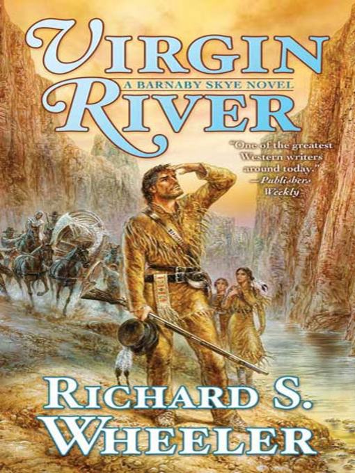 Title details for Virgin River by Richard S. Wheeler - Wait list